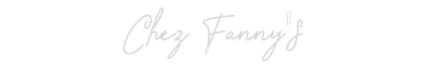 Custom Neon: Chez Fanny's