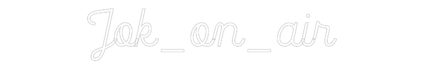 Custom Neon: Jok_on_air
