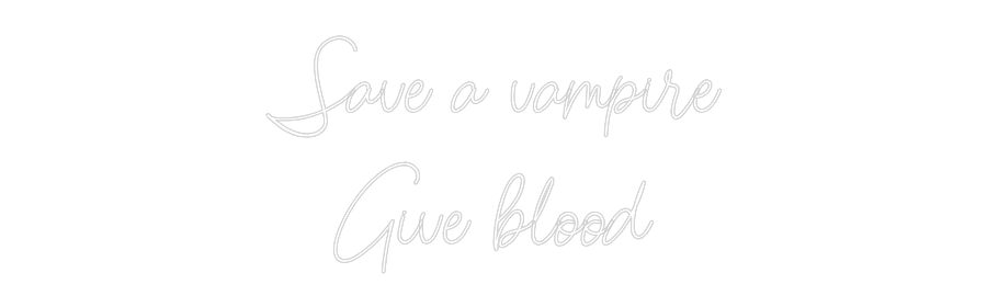 Custom Neon: Save a vampir...