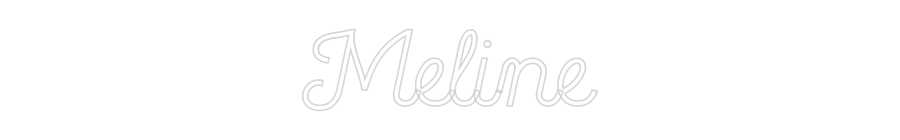 Custom Neon: Meline