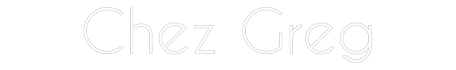 Custom Neon: Chez Greg