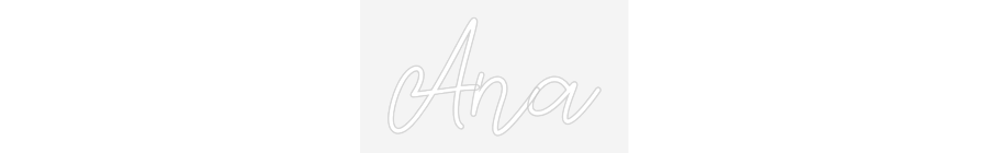 Custom Neon: Ana