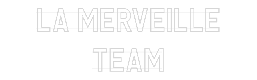 Custom Neon: LA MERVEILLE
...