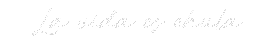 Custom Neon: La vida es ch...
