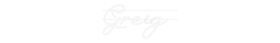Custom Neon: Greig