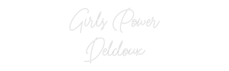 Custom Neon: Girls Power
...