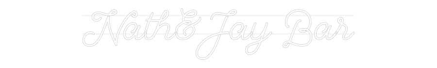 Custom Neon: Nath&Jay Bar