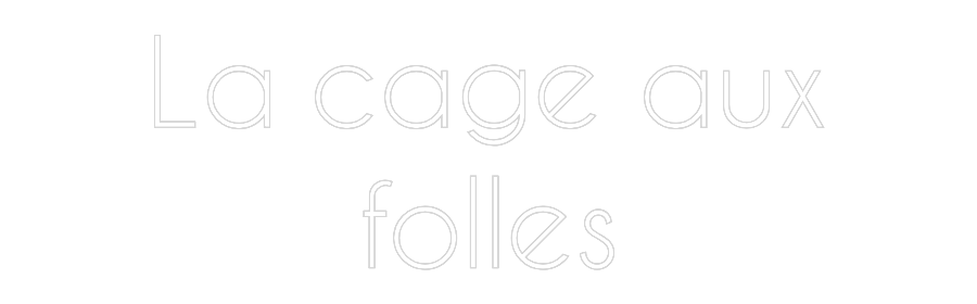 Custom Neon: La cage aux
...