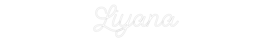 Custom Neon: Liyana