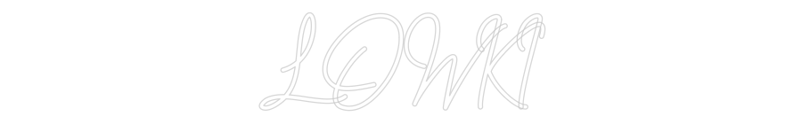 Custom Neon: LOWKI