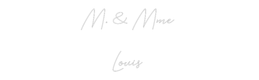 Custom Neon: M. & Mme 
Lo...