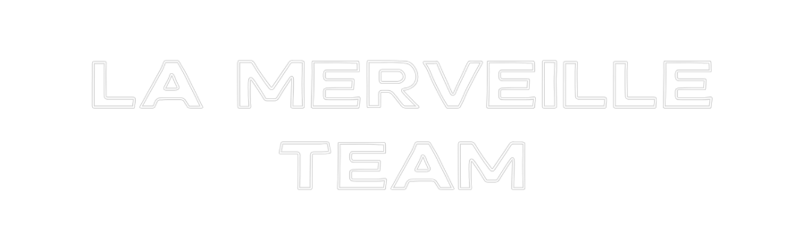 Custom Neon: LA MERVEILLE
...
