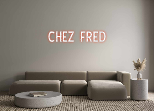 Custom Neon: Chez fred