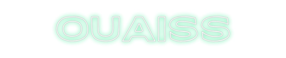 Custom Neon: Ouaiss