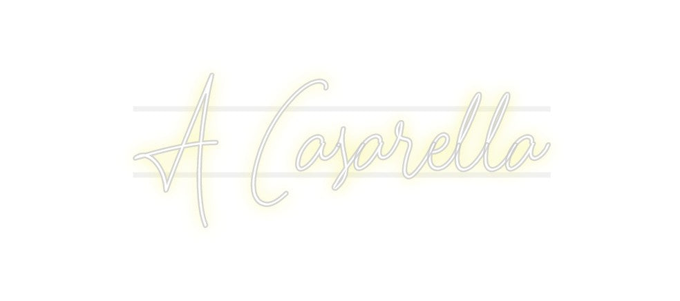 Custom Neon: A Casarella