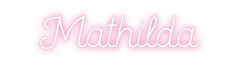 Custom Neon: Mathilda