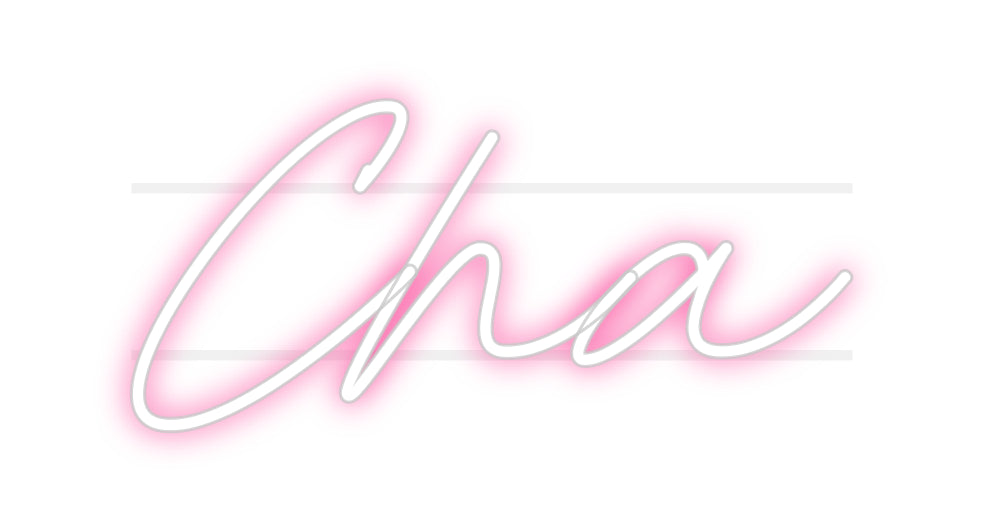 Custom Neon: Cha