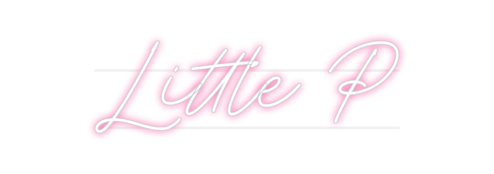 Custom Neon: Little P