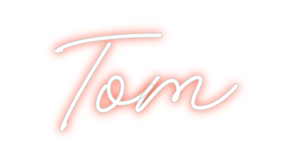 Custom Neon: Tom