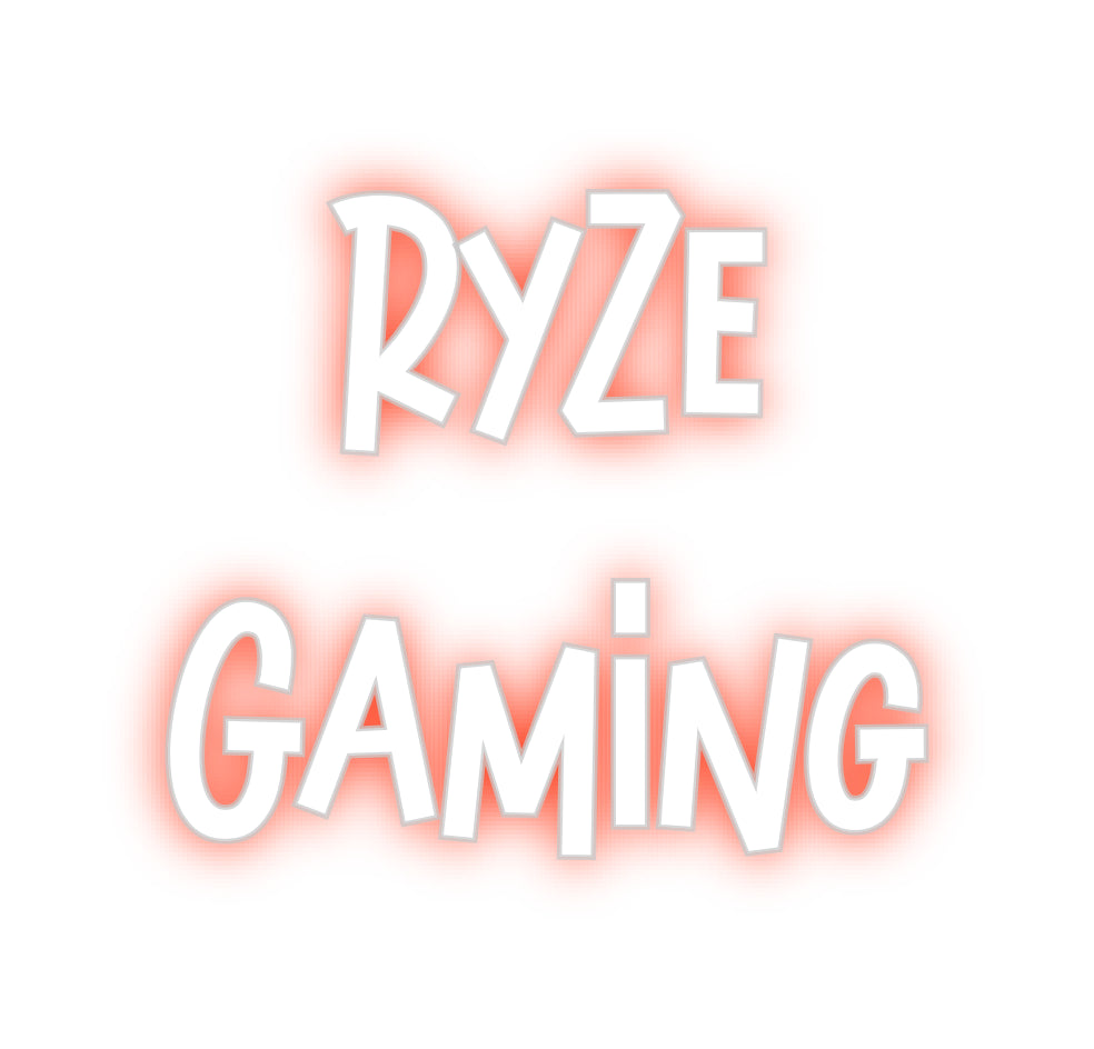 Custom Neon:  RyZe 
Gaming