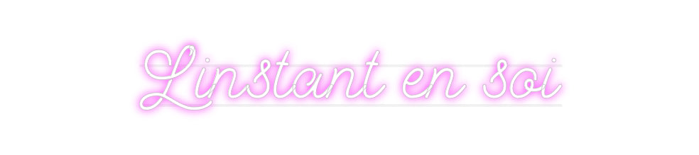 Custom Neon: L’instant en ...