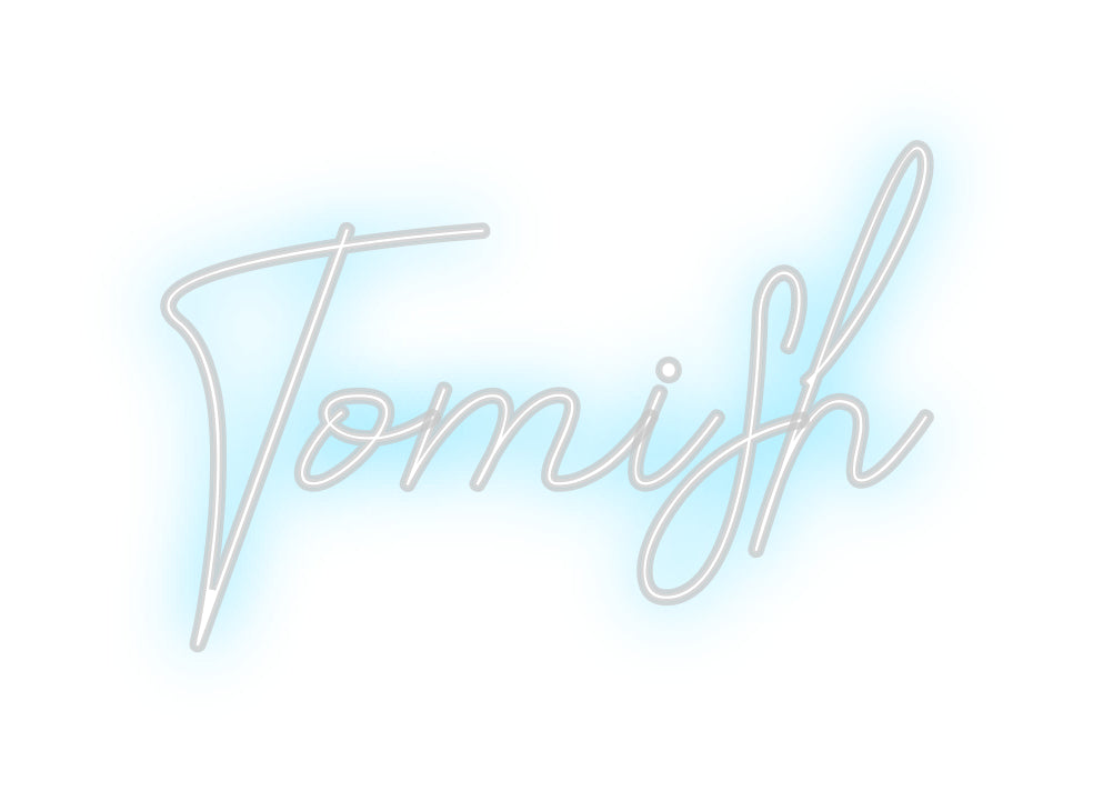 Custom Neon: Tomish