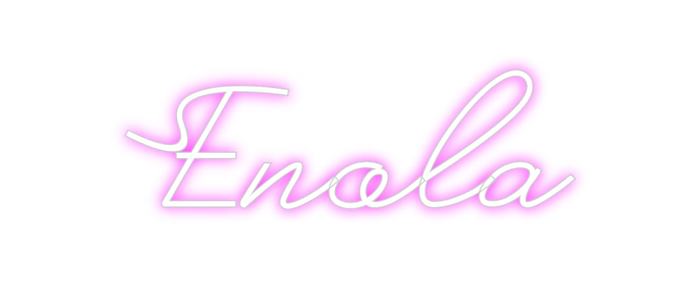 Custom Neon: Enola