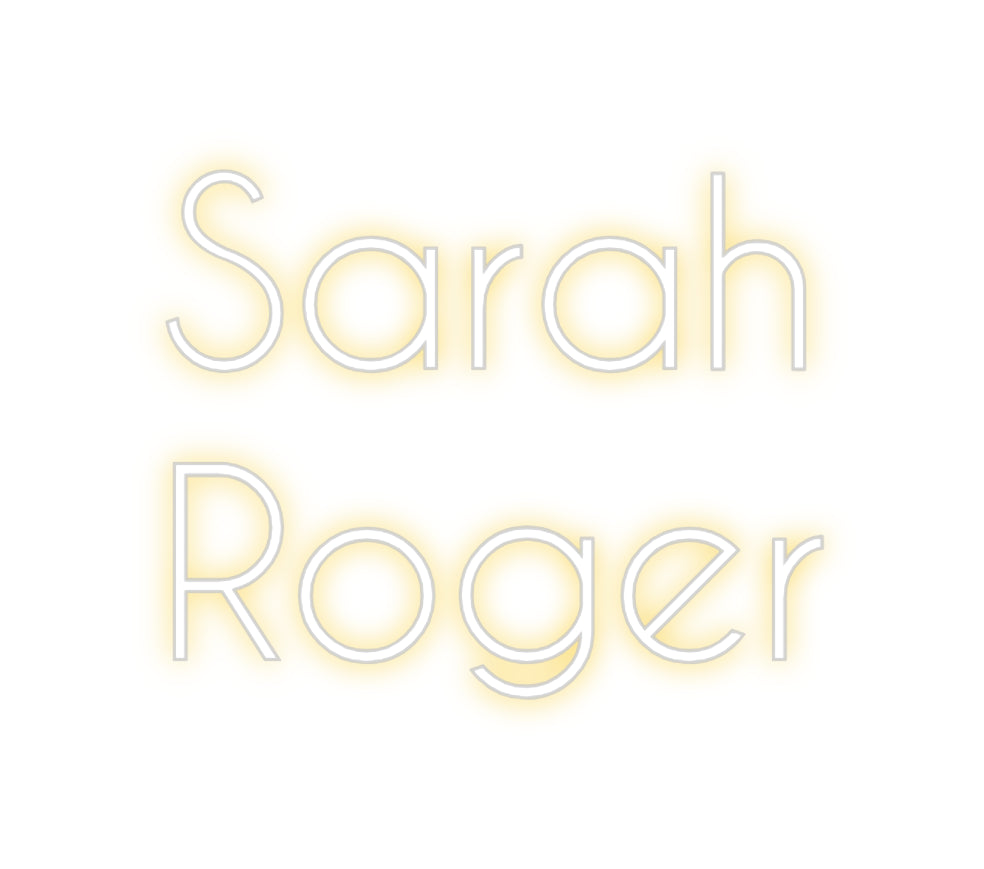 Custom Neon: Sarah
Roger