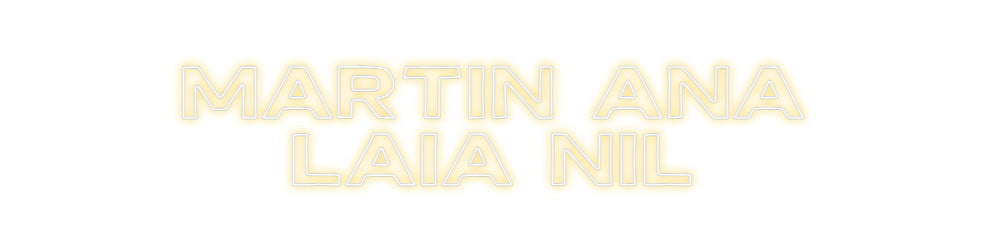 Custom Neon: MARTIN ANA 
...