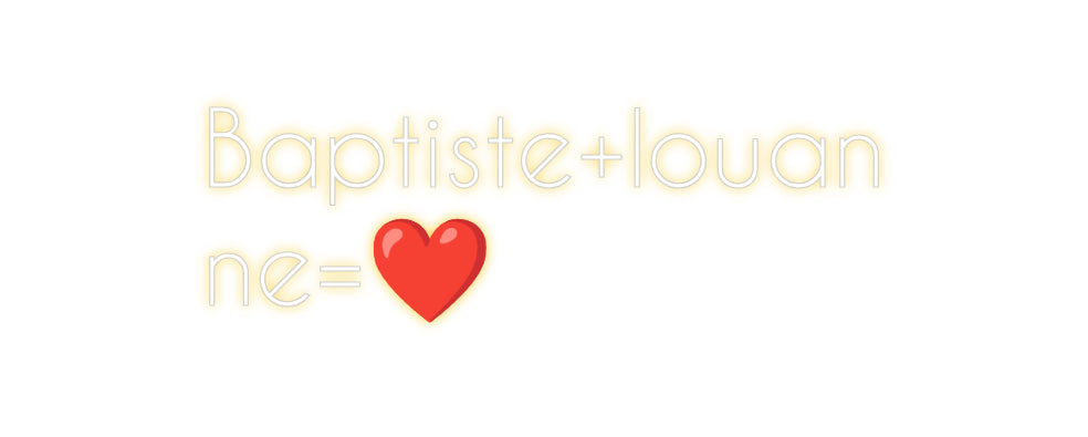 Custom Neon: Baptiste+loua...