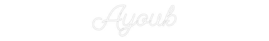 Custom Neon: Ayoub