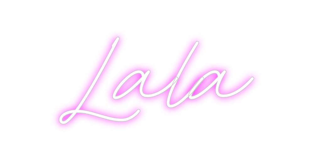 Custom Neon: Lala