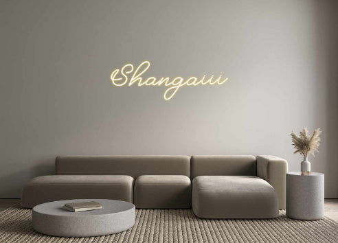 Custom Neon: Shangaiii