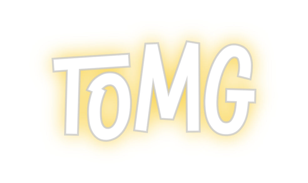 Custom Neon: TOMG