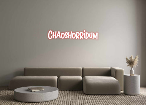 Custom Neon: Chaoshorridum