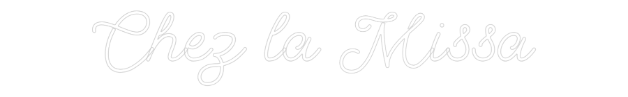 Custom Neon: Chez la Missa
