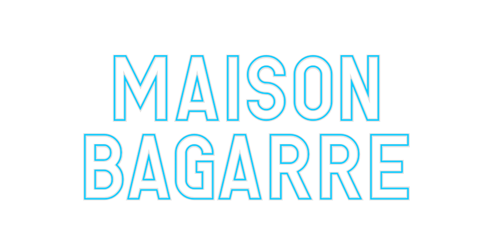 Custom Neon: Maison
Bagarre