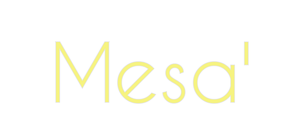 Custom Neon: Mesa'