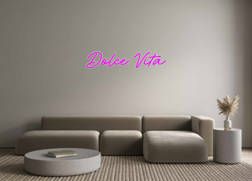 Custom Neon: Dolce Vita