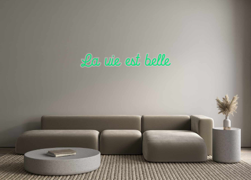 Custom Neon: La vie est be...