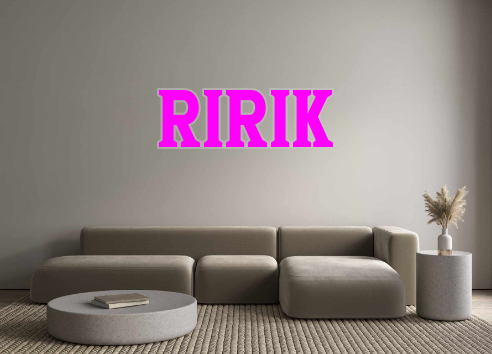 Custom Neon: Ririk