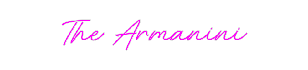 Custom Neon: The Armanini