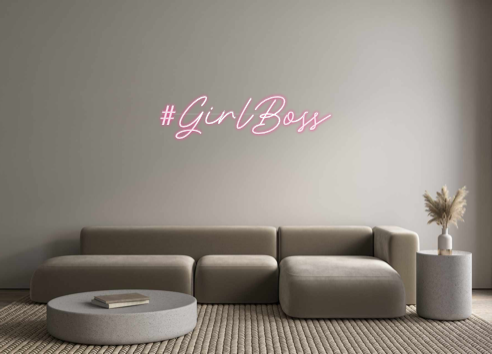 Custom Neon: #GirlBoss