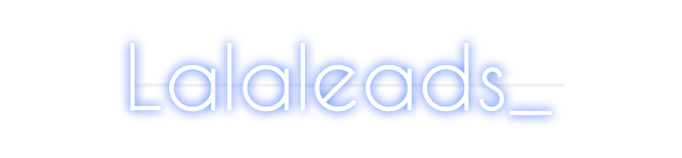 Custom Neon: Lalaleads_