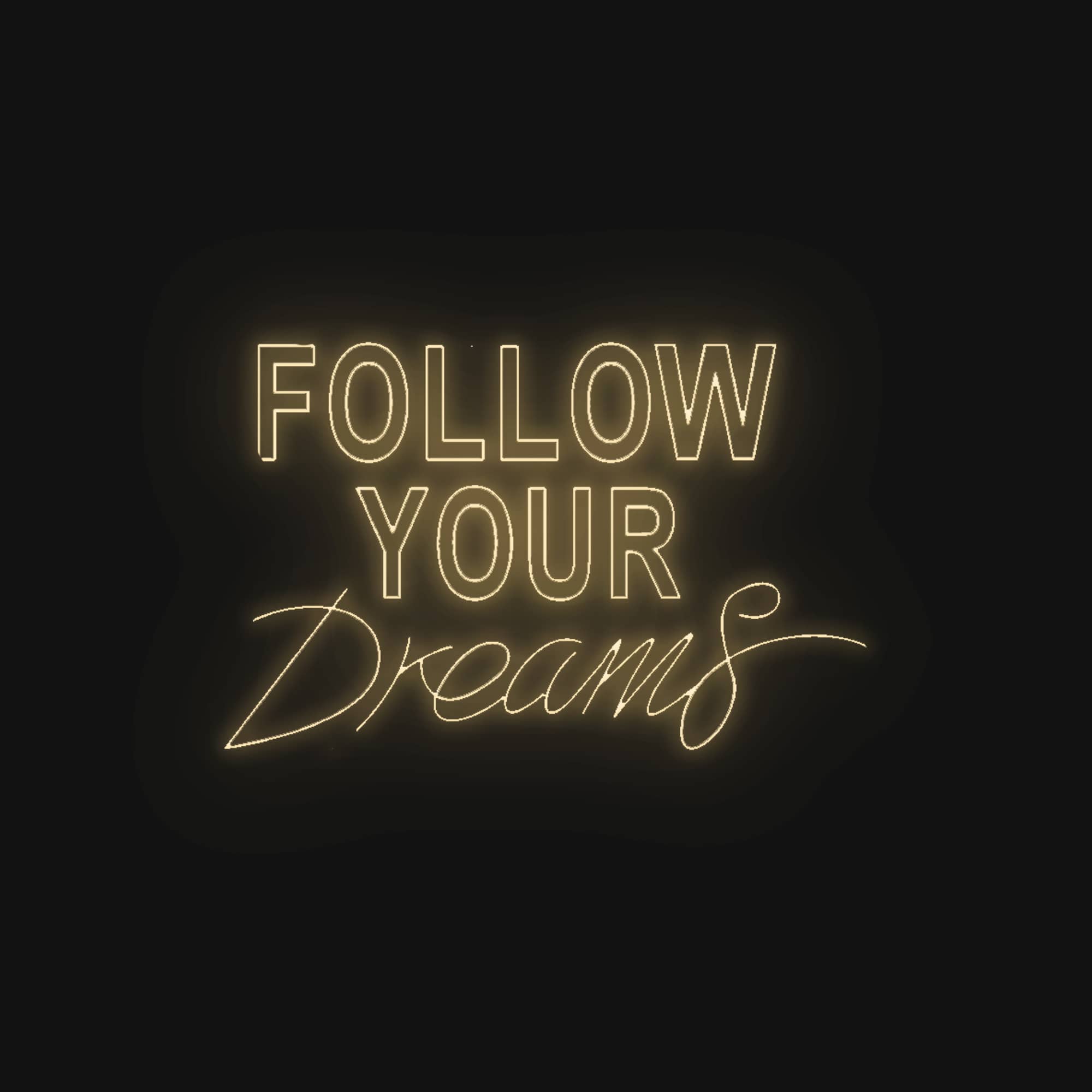 Follow Your Dream - Neon Mural